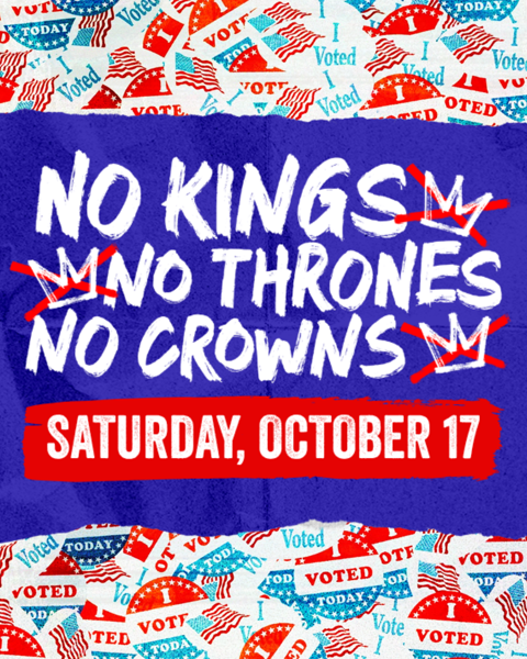 NO KINGS NO THRONES NO CROWNS 
SATURDAY, OCTOBER 17