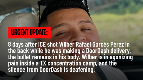 8 days after ICE shot Wilber Rafael Garcés Pérez in the back while he was making a DoorDash delivery, the bullet remains in his body. Wilber is in agonizing pain inside a TX concentration camp, and the silence from DoorDash is deafening. Photo of Wilber.